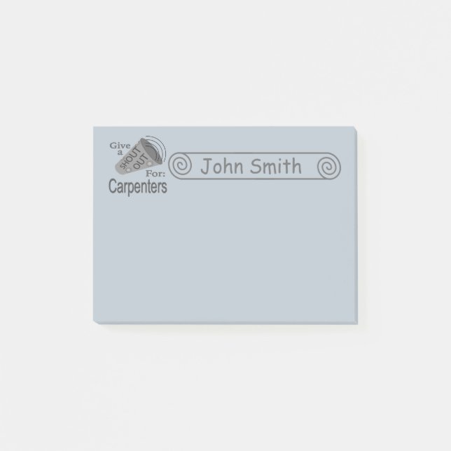Shout Out for Carpenters 4x3 Post-it Notes (Front)
