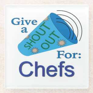 Shout Out for Chefs Glass Coaster