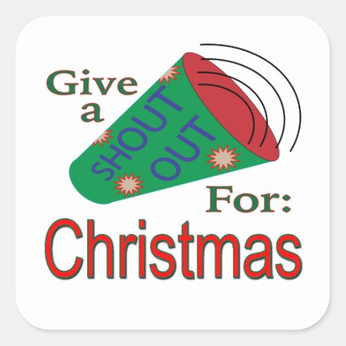 Shout Out for Christmas Square Sticker