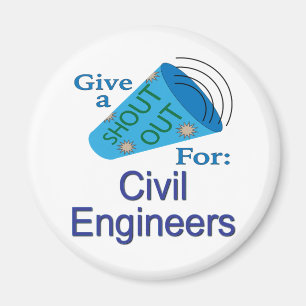 Shout Out for Civil Engineers Magnet