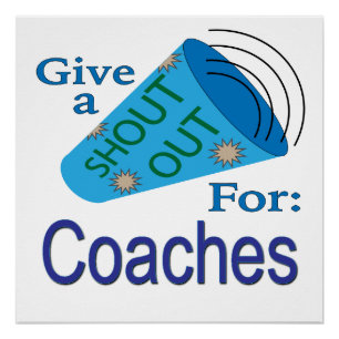 Shout Out for Coaches Poster