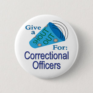Shout Out for Correctional Officers Button