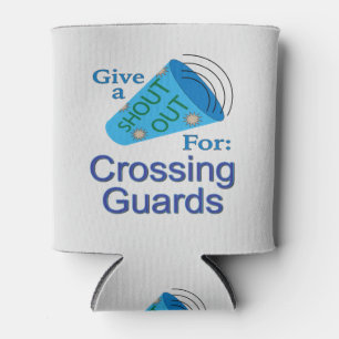 Shout Out for Crossing Guards Can Cooler