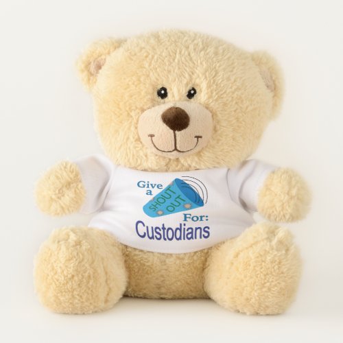 Shout Out for Custodians Teddy Bear