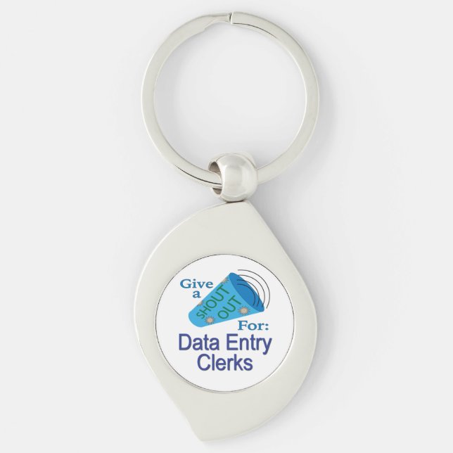 Shout Out for Data Entry Clerks Keychain (Front)