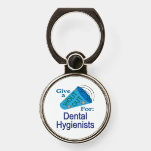 Shout Out for Dental Hygienists Phone Ring Stand