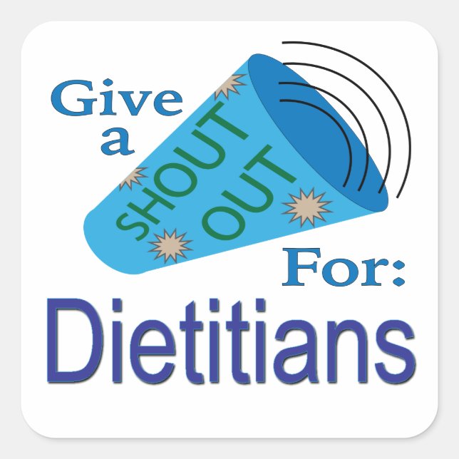 Shout Out for Dietitians  Square Sticker (Front)