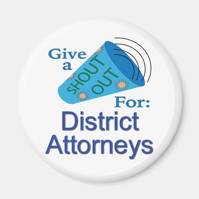 Shout Out for District Attorneys Magnet (Front)