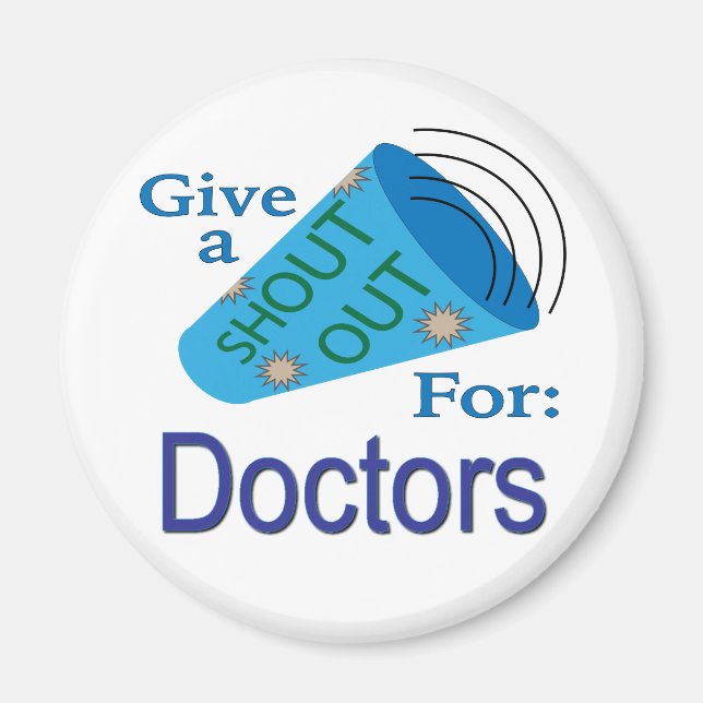 Shout Out for Doctors Magnet (Front)