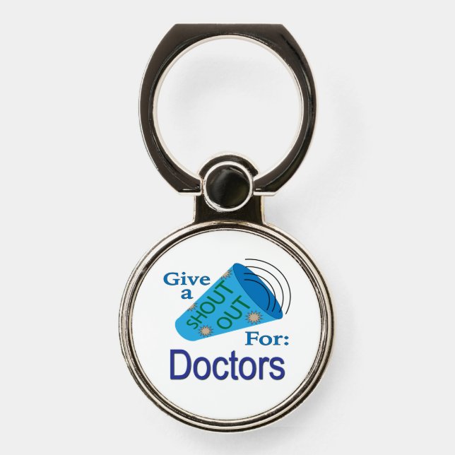 Shout Out for Doctors Phone Ring Stand (Front)