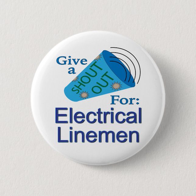 Shout Out for Electrical Linemen Button (Front)