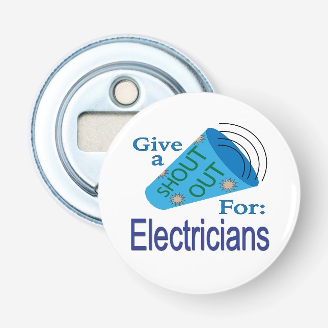 Shout Out for Electricians Bottle Opener (Front)