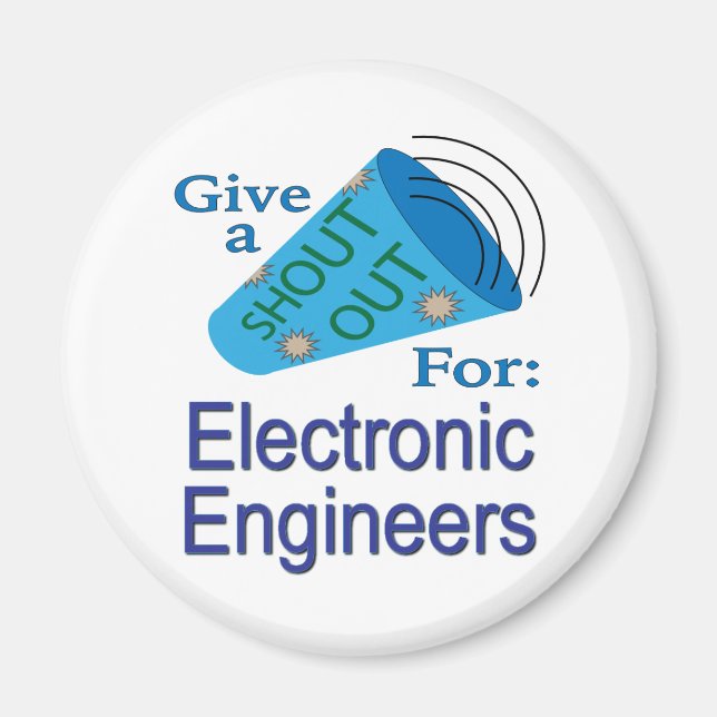 Shout Out for Electronic Engineers Magnet (Front)