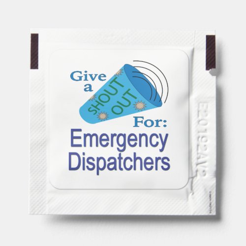 Shout Out for Emergency Dispatchers Hand Sanitizer Packet