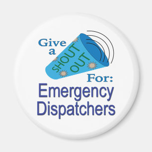 Shout Out for Emergency Dispatchers Magnet