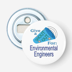 Shout Out for Environmental Engineers Bottle Opener