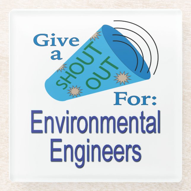 Shout Out for Environmental Engineers Glass Coaster (Front)