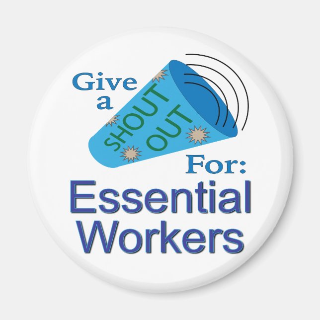 Shout Out for Essential Workers Magnet (Front)