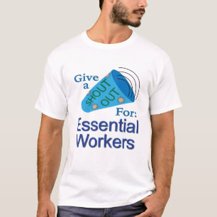 Shout Out for Essential Workers T-Shirt