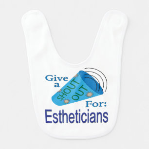 Shout Out for Estheticians Baby Bib