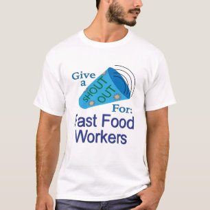 Shout Out for Fast Food Workers T-Shirt