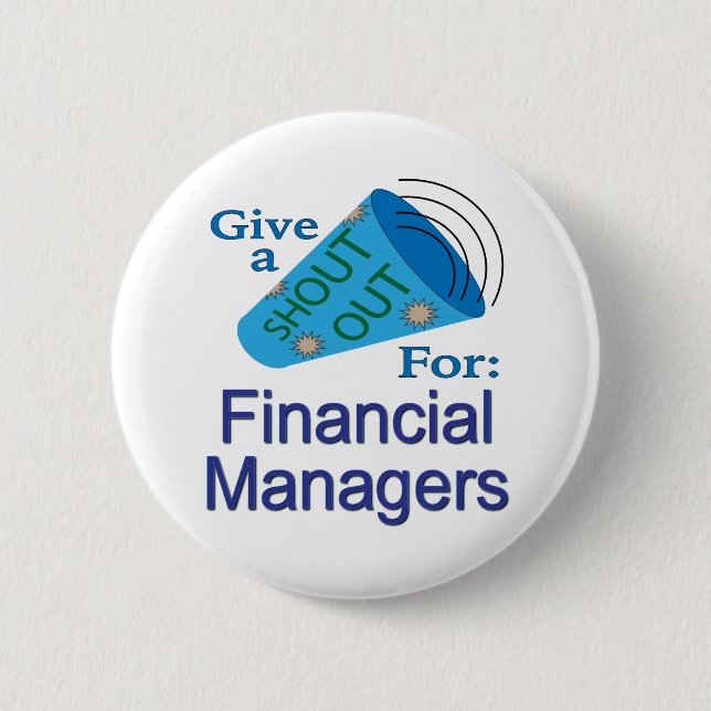 Shout Out for Financial Managers Button (Front)