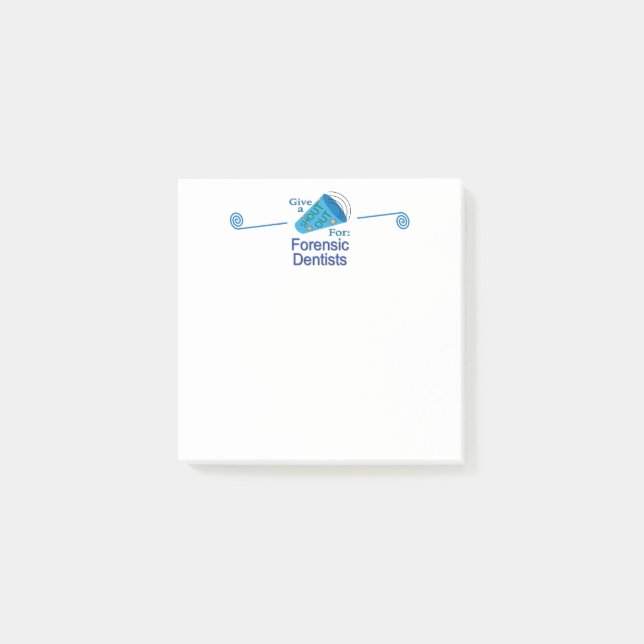Shout Out for Forensic Dentists Post-it Notes (Front)