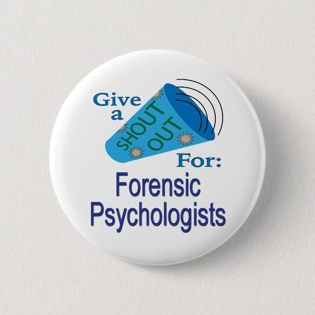 Shout Out for Forensic Psychologists Button (Front)