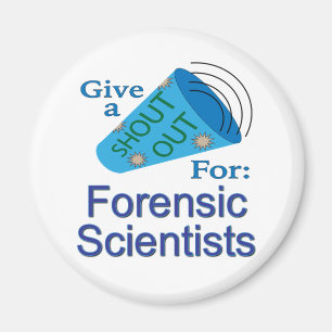 Shout Out for Forensic Scientists Magnet