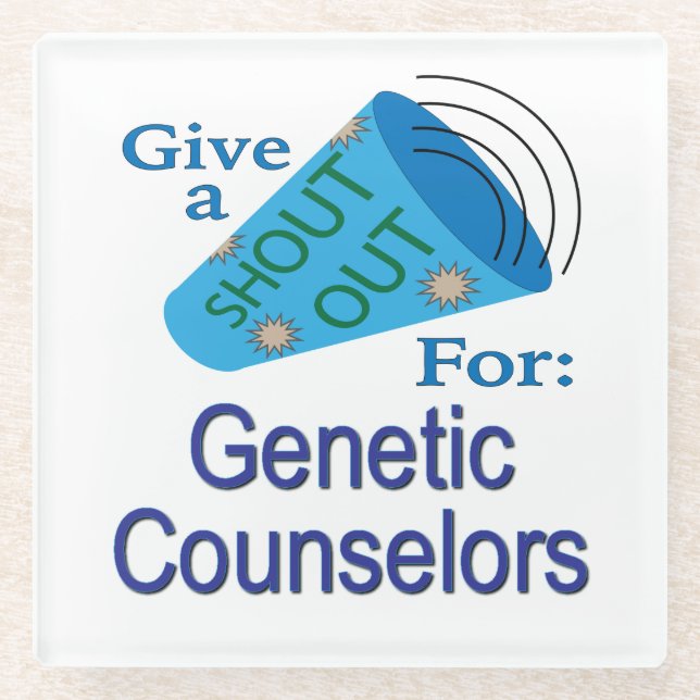 Shout Out for Genetic Counselors Glass Coaster (Front)