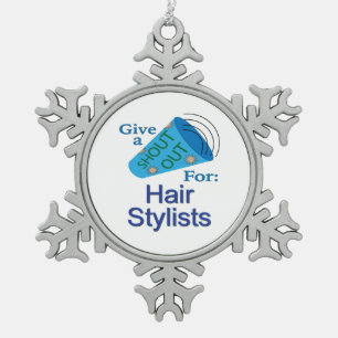 Shout Out for Hair Stylists Snowflake Pewter Christmas Ornament
