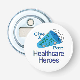 Shout Out for Healthcare Heroes Bottle Opener