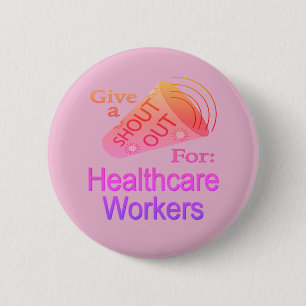 Shout Out for Healthcare Workers Button