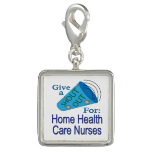 Shout Out for Home Health Care Nurses Charm