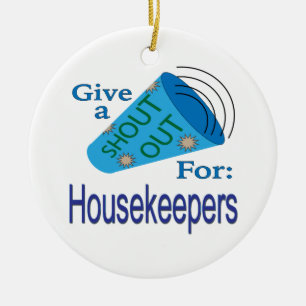 Shout Out for Housekeepers Ceramic Ornament
