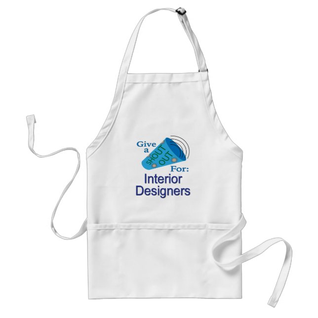 Shout Out for Interior Designers Adult Apron (Front)