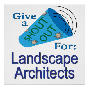 Shout Out for Landscape Architects Poster