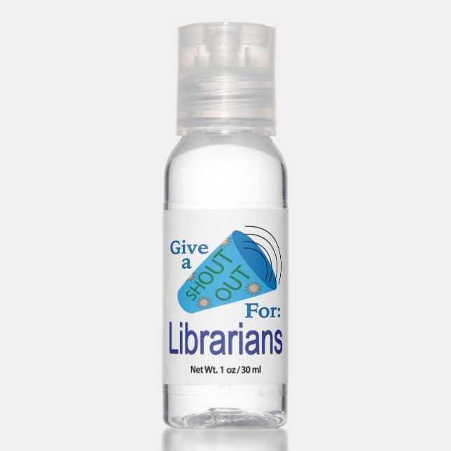 Shout Out for Librarians Hand Sanitizer (Front)