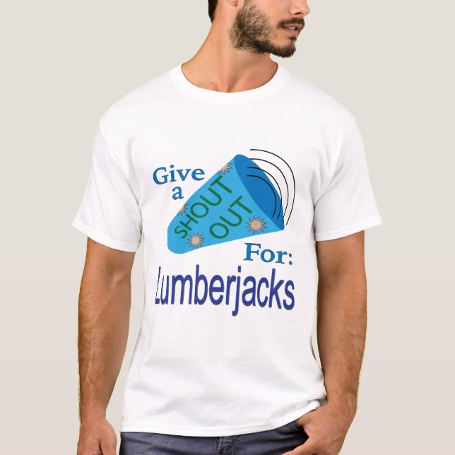 Shout Out for Lumberjacks T-Shirt (Front)