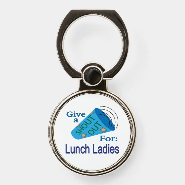 Shout Out for Lunch Ladies Phone Ring Stand (Front)