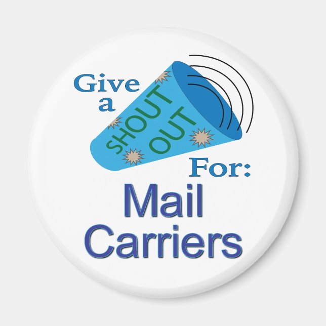 Shout Out for Mail Carriers Magnet (Front)