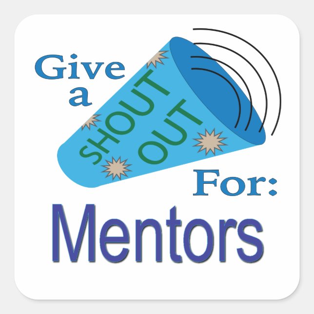 Shout Out for Mentors Square Sticker (Front)