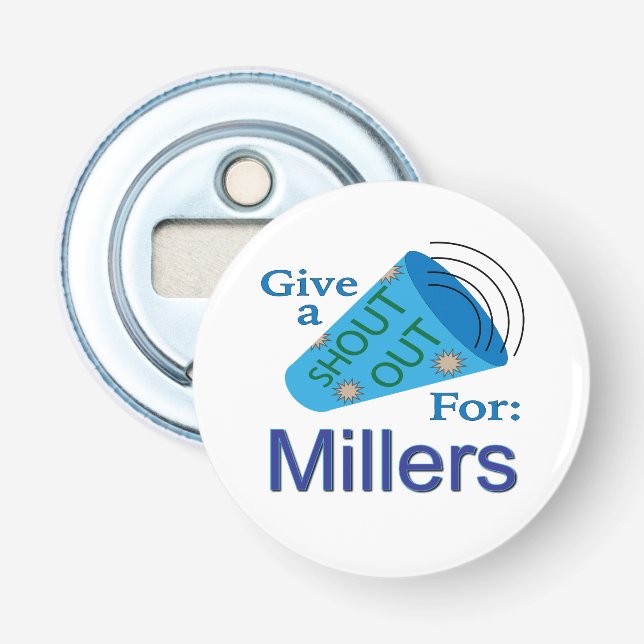 Shout Out for Millers Bottle Opener (Front)