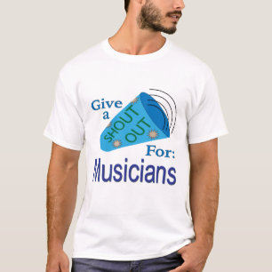 Shout Out for Musicians T-Shirt
