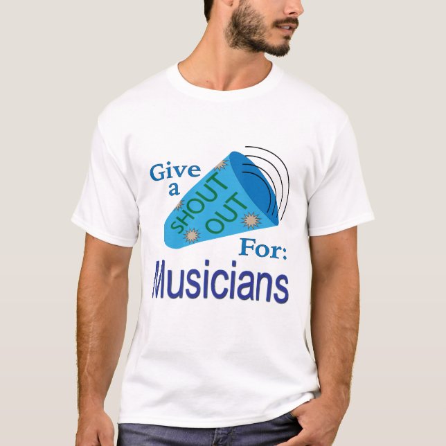 Shout Out for Musicians T-Shirt (Front)
