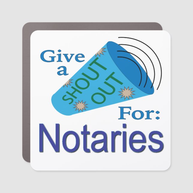 Shout Out for Notaries Car Magnet (Front)