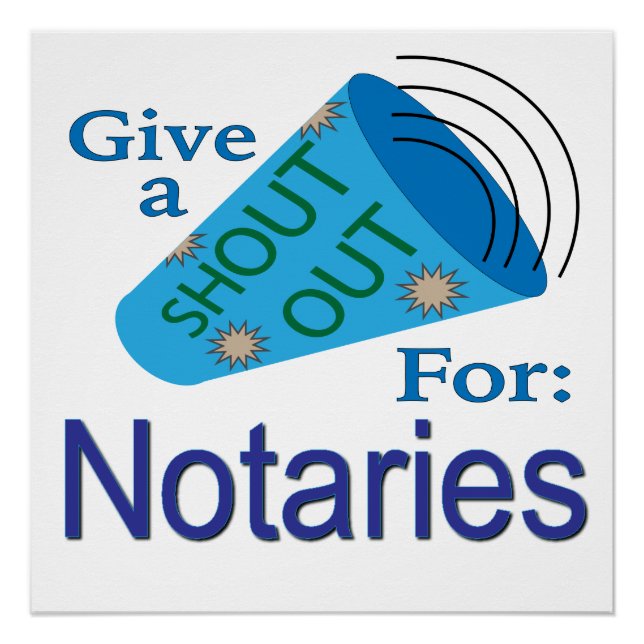 Shout Out for Notaries Poster (Front)