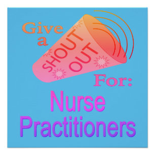 Shout Out for Nurse Practitioners Button Poster