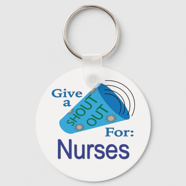 Shout Out for Nurses Keychain (Front)
