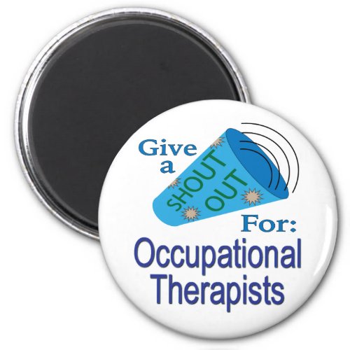 Shout Out for Occupational Therapists Magnet